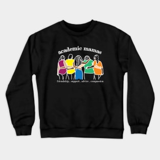 Academic Mamas (COLOR White Font) Crewneck Sweatshirt